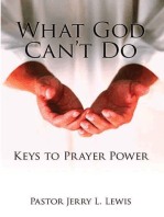 What God Can't Do: Keys to Prayer Power