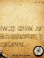 Once Upon An Incorruptible Criminal