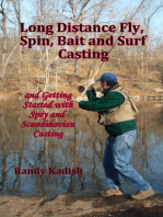 Long Distance Fly, Spin, Bait, and Surf Casting Techniques and Getting Started with Spey and Scandinavian Casting