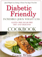 Diabetic Friendly Incredible Quick Weight Loss Gluten Free Sugar Free Diet And Cookbook