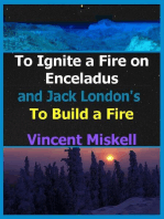 To Ignite a Fire on Enceladus and Jack London's To Build a Fire