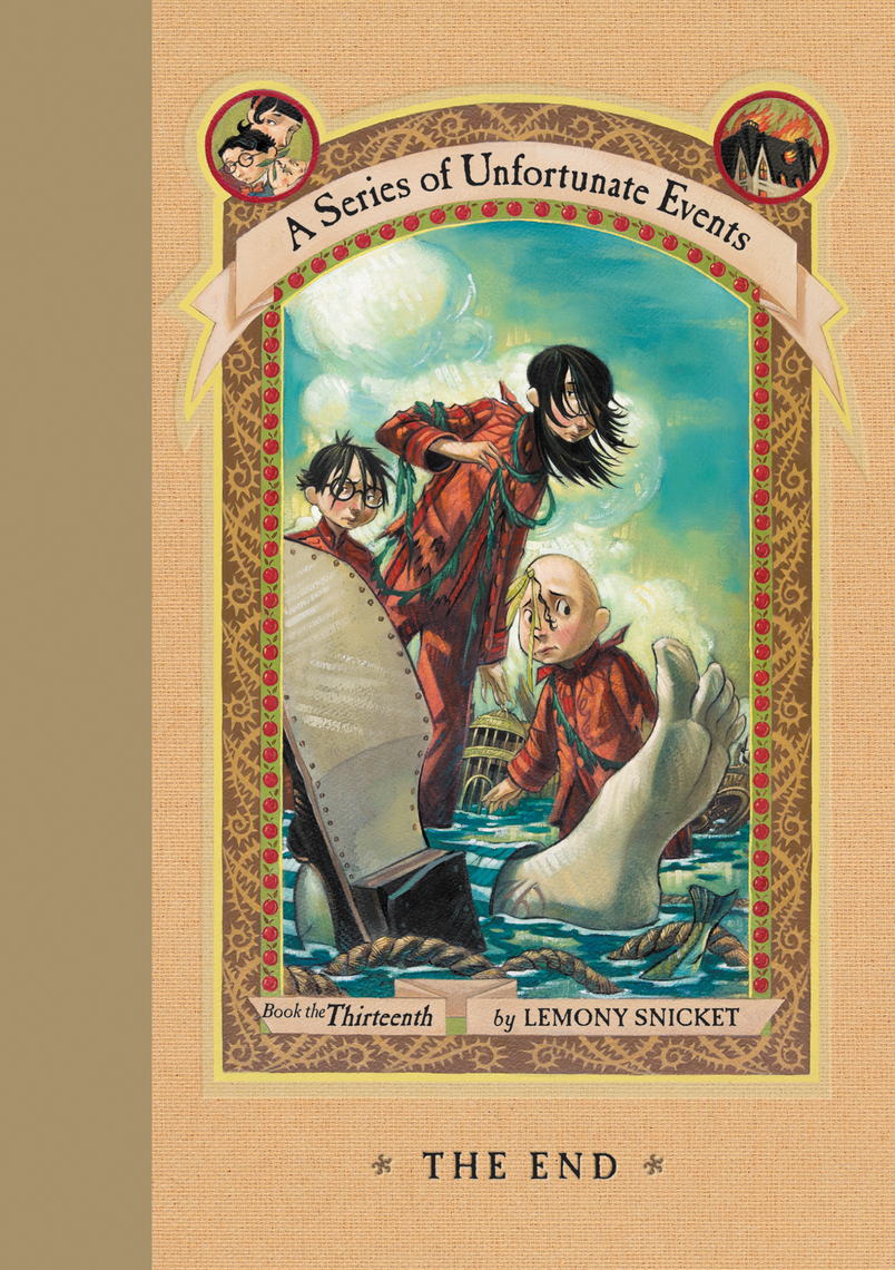 Read A Series of Unfortunate Events 13 The End Online by Lemony