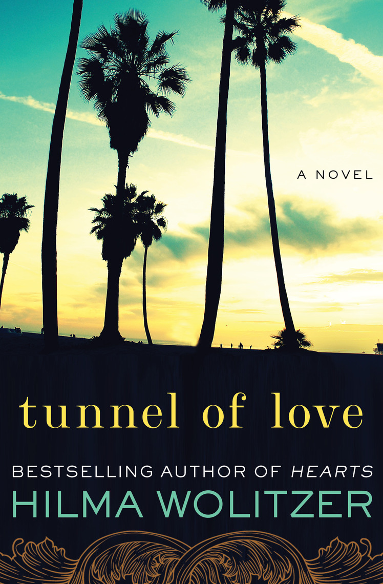 Tunnel of Love by Hilma Wolitzer - Ebook | Scribd
