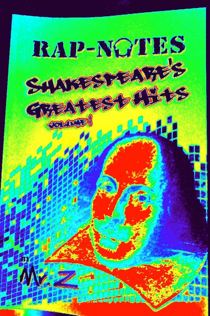 Rap-Notes: Shakespeare's Greatest Hits, Vol. 1 by Mr. Z (Ebook) - Read ...