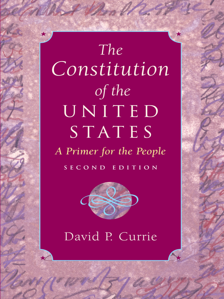 The Constitution Of The United States By David P Currie Book Read