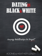 Dating in Black & White: Keeping Relationships on Target