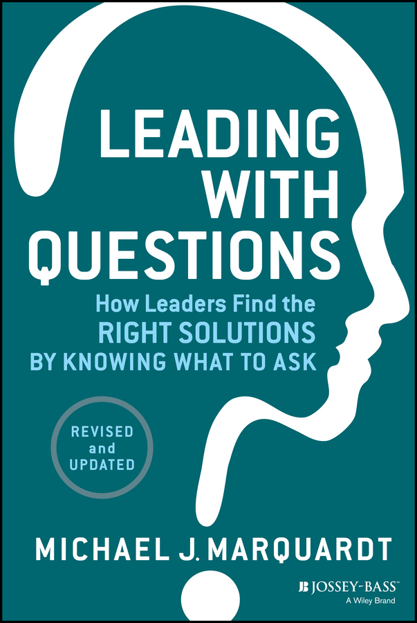 Leading With Questions By Michael J Marquardt Book Read Online
