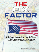 The Ox Factor: China Invades the US-Can America Survive?