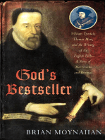 God's Bestseller: William Tyndale, Thomas More, and the Writing of the English Bible--A Story of Martyrdom and Betrayal