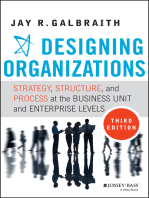 Designing Organizations: Strategy, Structure, and Process at the Business Unit and Enterprise Levels
