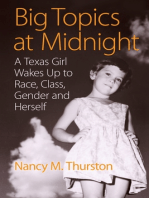 Big Topics at Midnight: A Texas Girl Wakes Up to Race, Class, Gender and Herself