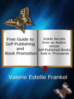 Free Guide to Self-Publishing and Book Promotion: Inside Secrets from an Author Whose Self-Published Books Sold in Thousands