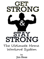 Get Strong & Stay Strong: The Ultimate Home Workout System