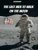 The Last Men to Walk on the Moon: The Story Behind America's Last Walk On the Moon