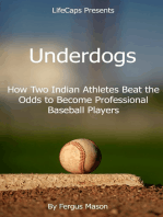 Underdogs: How Two Indian Athletes Beat the Million Dollar Arm and Became Professional Baseball Players
