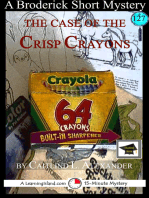 The Case of the Crisp Crayons: A 15-Minute Brodericks Mystery: Educational Version