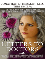 Letters to Doctors: Patients Educating Medical Professionals through Practical True Life Experiences. The BRCA Mutation and Hereditary Breast and Ovarian Cancer Syndrome Edition