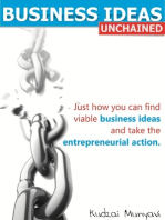 Business ideas, Unchained: Just how you can find viable business ideas and take the entrepreneurial action