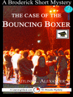 The Case of the Bouncing Boxer: A 15-Minute Brodericks Mystery: Educational Version