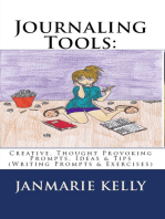 Journaling Tools: Creative, Thought Provoking Prompts, Ideas & Tips (Writing Prompts & Exercises)