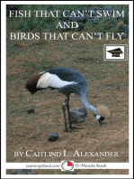 Fish That Can’t Swim and Birds That Can’t Fly: A 15-Minute Book, Educational Version