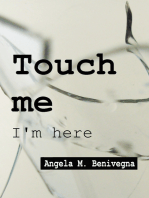 Touch Me I'm Here