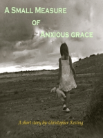A Small Measure of Anxious Grace