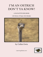 I Am An Ostrich, Don't You Know: A 15-Minute Book, Educational Version