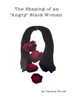 The Shaping of an "Angry" Black Woman