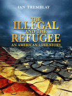 The Illegal and the Refugee-An American Love Story