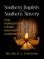 Southern Baptists and Southern Slavery: The Forgotten Crime Against Humanity