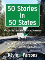 50 Stories in 50 States: Tales Inspired by a Motorcycle Journey Across the USA Vol 1, Great Lakes & N.E.