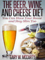The Beer, Wine and Cheese Diet