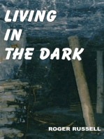Living in the Dark