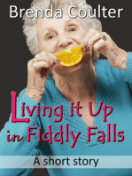 Living it Up in Fiddly Falls (A Short Story)