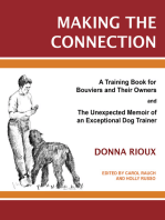 Making the Connection: A Training Book for Bouviers and Their Owners and The Unexpected Memoir of an Exceptional Dog Trainer