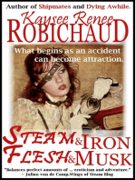 Steam and Iron, Flesh and Musk
