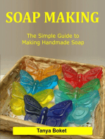 Soap Making: The Simple Guide to Making Handmade Soap