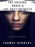 The Chicago Druid & The Ugly Princess: Irish/American fantasy, #4
