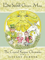 The Lost Secret of the Green Man: The Crystal Keeper Chronicles Book 2