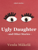 Ugly Daughter and Other Stories