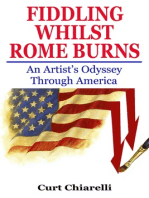 Fiddling Whilst Rome Burns: An Artist's Odyssey Through America