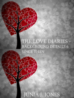 The Love Diaries: Background Details 6 Since Then