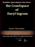 Zombie Apocalypse Survivor: The Crawlspace Of Daryl Ingram