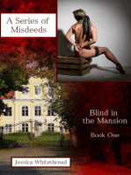 Blind in the Mansion Book One: A Series of Misdeeds