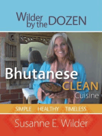 Bhutanese Clean Cuisine - Simple, Healthy, Timeless