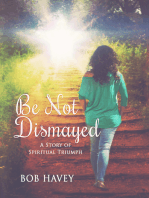Be Not Dismayed