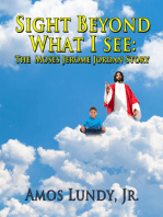 Sight Beyond What I See: The Moses Jerome Jordan Story