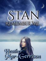 Stan, Remember Me...