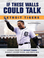 If These Walls Could Talk: Detroit Tigers: Stories from the Detroit Tigers' Dugout, Locker Room, and Press Box